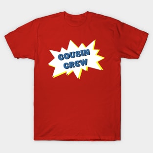 Cousin Crew Comic Style Bubble T-Shirt